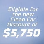 Eligible For The New Clean Car Discount Of $5.750